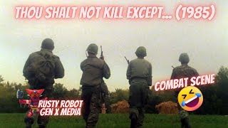 Thou Shalt Not Kill Except 1985  Rusty Robot’s Gen X Media  Combat Scene [upl. by Eniksre]