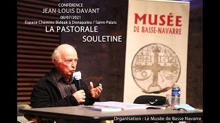 LA PASTORALE SOULETINE  CONFÉRENCE DE JEANLOUIS DAVANT organisée par Les Amis de la Basse Navarre [upl. by Elokkin]