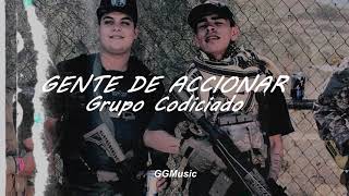 Grupo Codiciado  Gente De Accionar Letra [upl. by Soilisav285]