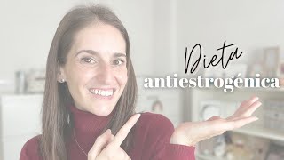 DIETA ANTIESTROGÉNICA  ENDOMETRIOSIS [upl. by Atilal]