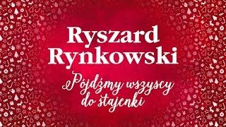 Ryszard Rynkowski  PĂłjdĹşmy wszyscy do stajenki [upl. by Mercedes]