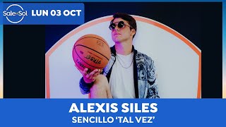 Alexis Siles presenta “Tal Vez” I Sale el Sol Live [upl. by Kcirderf15]