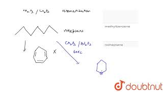 nHeptane on prolonged heating with a mixture of Al2O3 and Cr2O3 [upl. by Haon]