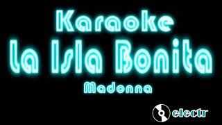 La Isla Bonita  Madonna Karaoke [upl. by Aikemot]