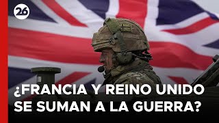 🚨 ¿FRANCIA y REINO UNIDO se suman a la GUERRA contra RUSIA  26Global [upl. by Neslund]