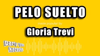 Gloria Trevi  Pelo Suelto Versión Karaoke [upl. by Avle]