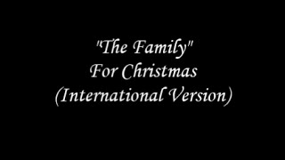 quotThe Familyquot  For Christmas International Version [upl. by Aiket]