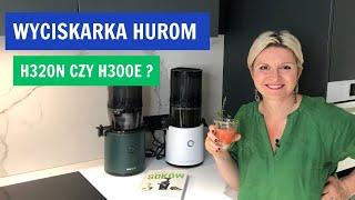 Wyciskarka wolnoobrotowa Hurom  porównanie modeli H320N i H300E  Pani AGD [upl. by Korney]