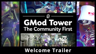 GMod Tower TCF quotWelcomequot Trailer [upl. by Naashom]