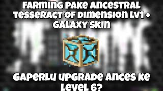 Gausah Upgrade Ances lagi kalo ada Galaxy Skin Farming One Way Block Pake Ances Blue Level 1 [upl. by Anivel]