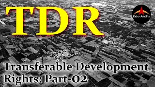 Part 2 TDR – Transfer of Development Rights [upl. by Suissac]