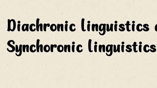 Diachronic linguistics and Synchronic linguistics  Literary Theory  BS English [upl. by Yasui]