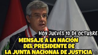 PRESIDENTE DE LA JNJ ENVÍA MENSAJE A LA NACIÓN  HOY JUEVES 10 DE OCTUBRE [upl. by Atiniuq]