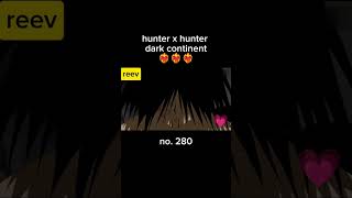 hxh dark continent no 280 darkcontinent marxisveercajutol hunterxhunter anime cartoonnetwork [upl. by Ysnil]