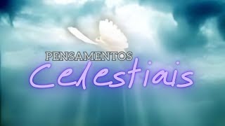 Tenha pensamentos celestiais [upl. by Akieluz]