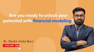 Master Financial modelling  Shaikh Abdul Basit  Financial Modelling Course [upl. by Emarej]