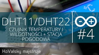 Kurs Arduino 4 DHT11DHT22  Czujnik temperatury i wilgotności  Stacja pogodowa [upl. by Sarchet]