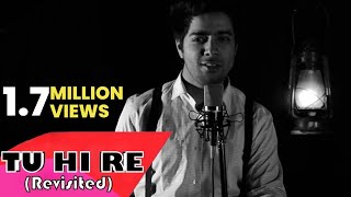 Tu Hi Re  Bombay Unplugged Cover  A R Rahman  Siddharth Slathia [upl. by Sinnard]