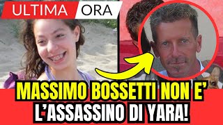 MASSIMO BOSSETTI NON E LASSASSINO DI YARA GAMBIRASIO ULTIMA ORA [upl. by Kerby]