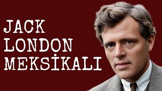 Jack London  Meksikalı  Sesli Kitap Dinle  Seslendiren  Sanem Şahin [upl. by Ailima]