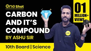 🔥One Shot🔥 Carbon and Its Compounds for 10th Board Class with Ashu sir [upl. by Ybbil]