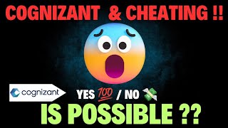 Cognizant amp Cheating  Is Possible  Yes  No  Cognizant Technical Assessment [upl. by Ellehcram]