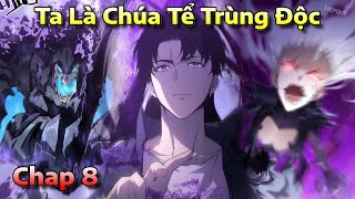 Chap 8  Ta Là Chúa Tể Trùng Độc  Review Truyện Tranh [upl. by Halil]