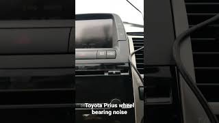 Toyota Prius wheel bearing noise [upl. by Mudenihc882]