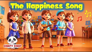 The Happiness Song  Fun Kids Song  Cheepy Cheep [upl. by Calla]