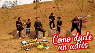 Grupo Super T  Como Duele Un Adiós Official Video [upl. by Ecirtel48]