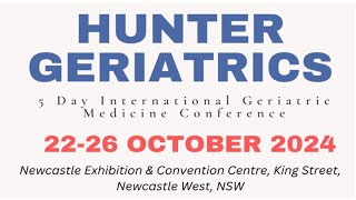 Hunter Geriatrics 5 Day International Conference [upl. by Fritzsche]