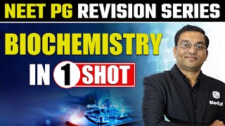 BIOCHEMISTRY in 1 Shot  NEET PG 2023  SPRINT Series [upl. by Shana545]