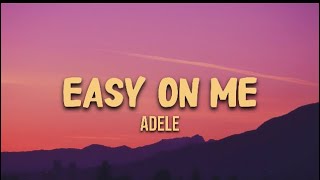 Adele  Easy on me lyrics [upl. by Elo]