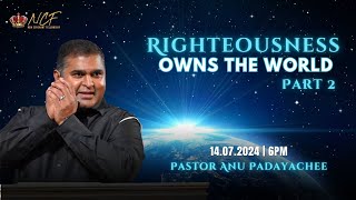 Pastor Anu Padayachee  Righteousness owns the World  Part 2 [upl. by Sigvard]