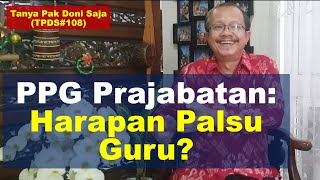 PPG Prajabatan  Harapan Palsu Guru TPDS108 [upl. by Galang502]