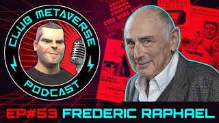 Frederic Raphael  Club Metaverse Pod 53 [upl. by Nnylrebma]