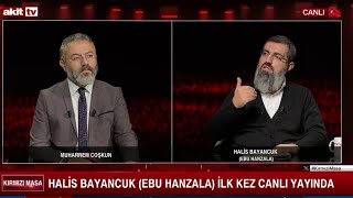 CANLI TV’DE İLK Ebu Hanzala Künyeli Halis Bayancuk Kırmızı Masada [upl. by Ikkela]