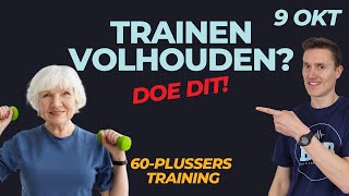 Hoe kan je training volhouden Elke dag een andere toegankelijke training voor 60plussers [upl. by Aihseyn]