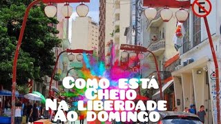 o que fazer na liberdade sp no domingo [upl. by Levison]