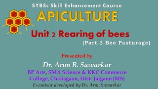 Apiculture Unit 2 Rearing of bees Part 3 Bee Pasturage [upl. by Rotow540]