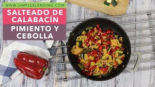 SALTEADO DE CALABACÍN PIMIENTO Y CEBOLLA  Salteado de verduras  Guarnición saludable [upl. by Nnaj]