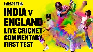 LIVE India v England Test Series Match 1  talkSPORT Cricket Watchalong  Day One 1st Test [upl. by Anrev477]