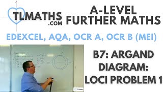 ALevel Further Maths B707 Argand Diagram Loci Problem 1 [upl. by Ecikram]