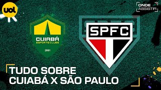 CUIABÃ X SÃƒO PAULO ONDE ASSISTIR TRANSMISSÃƒO AO VIVO E HORÃRIO PELO BRASILEIRÃƒO [upl. by Aneeras]