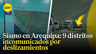 Sismo de magnitud 60 en Arequipa Distritos incomunicados por deslizamientos [upl. by Illac273]