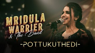 POTTUKUTHEDI  MRIDULA WARRIER amp THE BAND [upl. by Nnaillek]