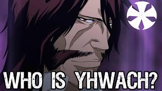 Bleach Discussion Who Is Yhwach  Tekking101 [upl. by Riley]