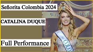 SEÑORITA COLOMBIA 2024 CATALINA DUQUE DE ANTIOQUIA FULL PERFORMANCE señoritacolombia 🇨🇴 [upl. by Ellevart]