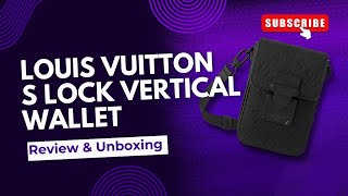 Louis Vuitton S Lock Vertical Wallet REVIEW amp UNBOXING [upl. by Kcirej180]