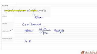 Hydroformylation of olefins yields [upl. by Adnoel]